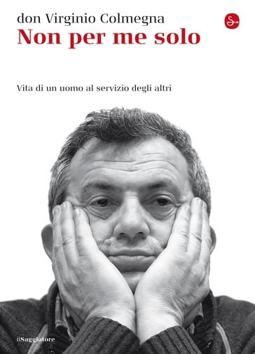 Non per me solo - Don Virginio Colmegna