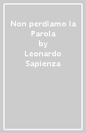 Non perdiamo la Parola