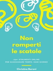 Non romperti le scatole