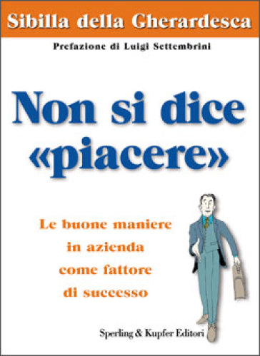 Non si dice «piacere» - Sibilla Della Gherardesca