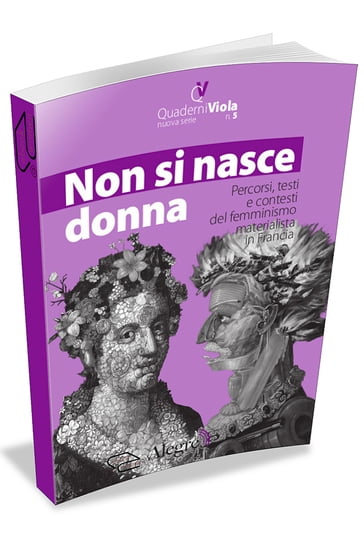 Non si nasce donna. Percorsi, testi e contesti del femminismo materialista in Francia - Sara Garbagnoli - Vincenza Perilli