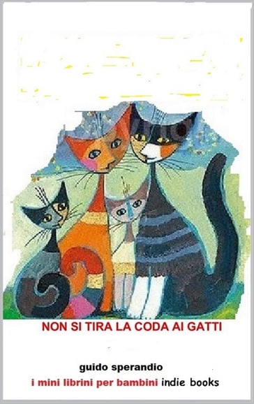 Non si tira la coda ai gatti - Guido Sperandio