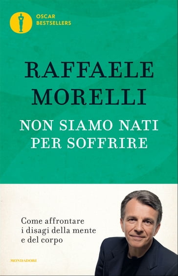 Non siamo nati per soffrire - Raffaele Morelli
