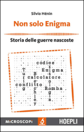 Non solo Enigma. Storia delle guerre nascoste