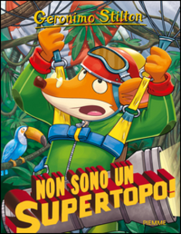 Non sono un supertopo! Ediz. illustrata - Geronimo Stilton