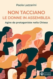 Non tacciano le donne in assemblea