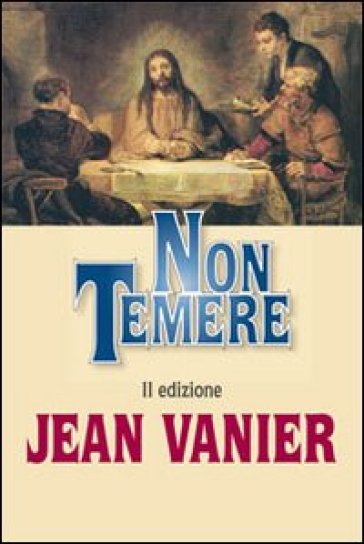 Non temere - Jean Vanier