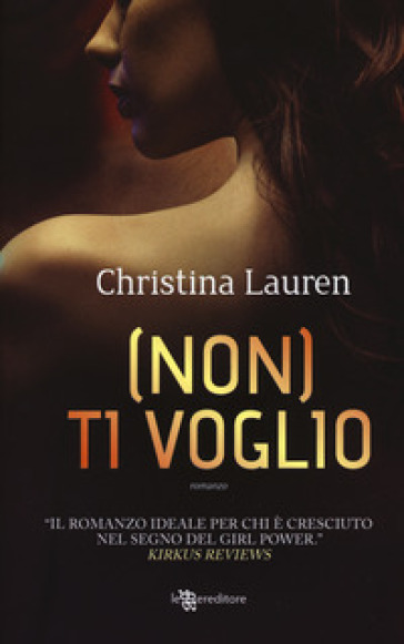 (Non) ti voglio - Christina Lauren