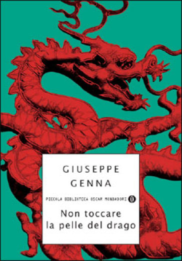 Non toccare la pelle del drago - Giuseppe Genna