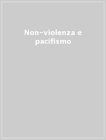 Non-violenza e pacifismo