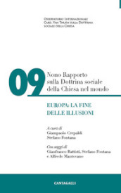 Nono rapporto sulla dottrina sociale della Chiesa nel mondo. 9: Europa: la fine delle illusioni