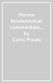 Norme fondamentali commentate di diritto del lavoro. Ordinamento sistematico