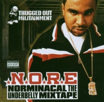 Norminacal the underbelly mixtape - Noreaga