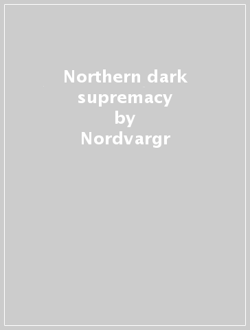 Northern dark supremacy - Nordvargr - Drakh