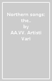 Northern songs: the..
