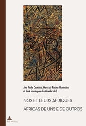 Nos et leurs Afriques Áfricas de uns e de outros