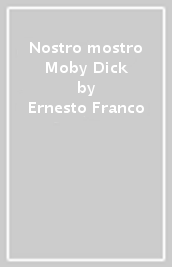 Nostro mostro Moby Dick