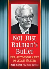 Not Just Batman s Butler