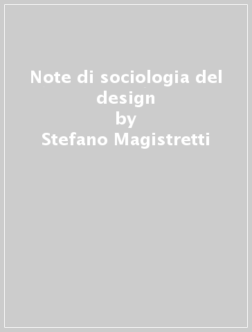 Note di sociologia del design - Stefano Magistretti