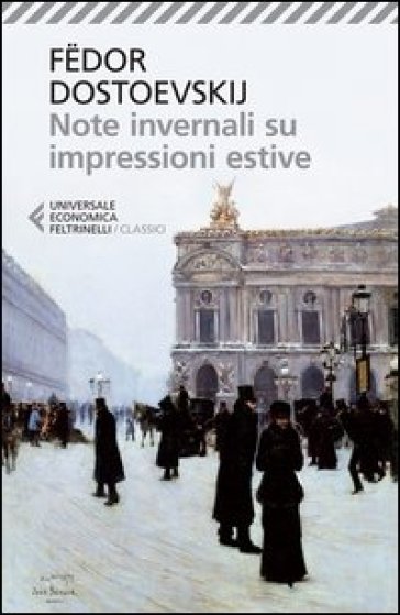 Note invernali su impressioni estive - Fedor Michajlovic Dostoevskij