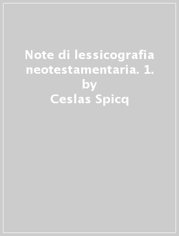 Note di lessicografia neotestamentaria. 1. - Ceslas Spicq
