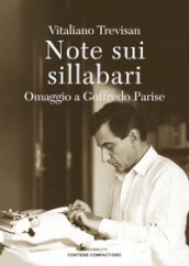 Note sui sillabari. Omaggio a Goffredo Parise. Con CD-Audio