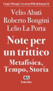 Note per un trittico. Metafisica, tempo, storia