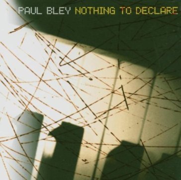 Nothing to declare - Paul Bley