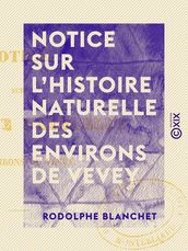 Notice sur l histoire naturelle des environs de Vevey