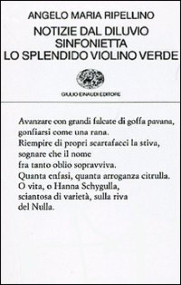 Notizie dal diluvio-Sinfonietta-Lo splendido violino verde - Angelo Maria Ripellino