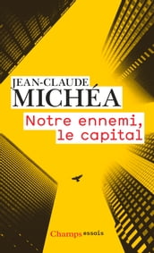 Notre ennemi, le capital