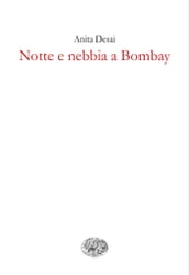 Notte e nebbia a Bombay