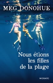 Nous étions les filles de la plage