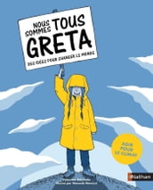 Nous sommes tous Greta - Des idées pour changer le monde (#Agir pour le climat)