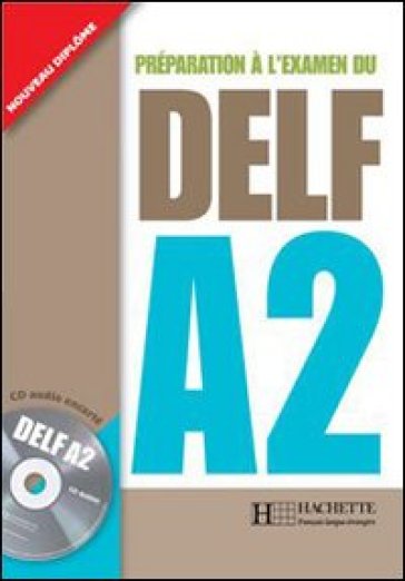 Nouveau Delf. A2. Livre de l'élève. Per le Scuole superiori. Con CD Audio