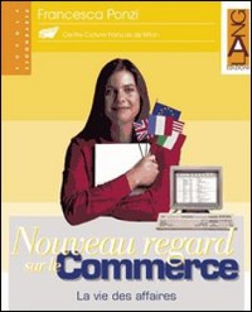 Nouveau regard sur le commerce. Per il triennio - Francesca Ponzi  NA