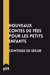 Nouveaux contes de fées pour les petits enfants