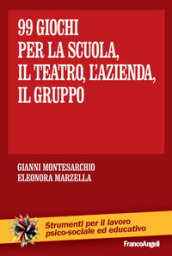 Novantanove giochi. Per la scuola, il teatro, l