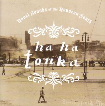 Novel sounds of the.. - HA HA TONKA