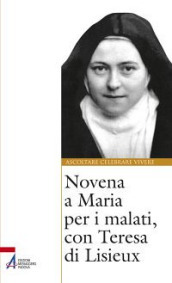 Novena a Maria per i malati, con Teresa di Lisieux