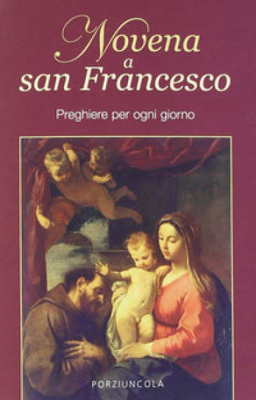 Novena a San Francesco. Preghiere per ogni giorno