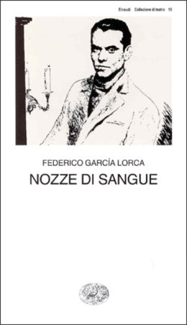 Nozze di sangue - Federico Garcia Lorca