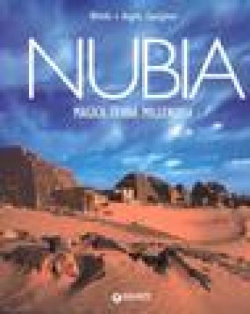 Nubia. Magica terra millenaria - Alfredo Castiglioni - Angelo Castiglioni