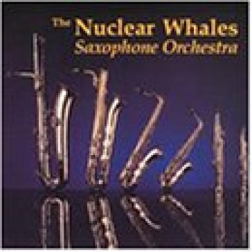 Nuclear whales saxophone - NUCLEAR WHALES SAXOPHONE