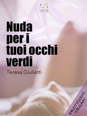 Nuda per i tuoi occhi verdi