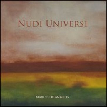 Nudi universi - Pasquale Del Cimmuto - Paolo Paolantonio
