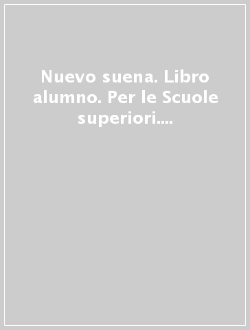 Nuevo suena. Libro alumno. Per le Scuole superiori. Con espansione online. 1.