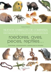 Nuevos animales de compañía. Con tablas de fácil utilización ilustrado en color