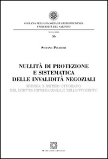 Nullità di protezione e sistematica delle invalidità negoziali - Stefano Polidori