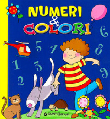 Numeri e colori. Ediz. illustrata - Martina Boschi - Valeria Rossi